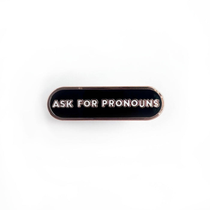 Ask for Pronouns Plaque Enamel Pin