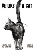 Be Like a Cat: Core Rulebook