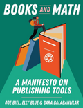 Books and Math: A Manifesto On Publishing Tools (Zine)