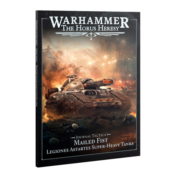 Horus Heresy: Journal Tactica - Mailed Fist Legiones Astartes Super-Heavy Tanks