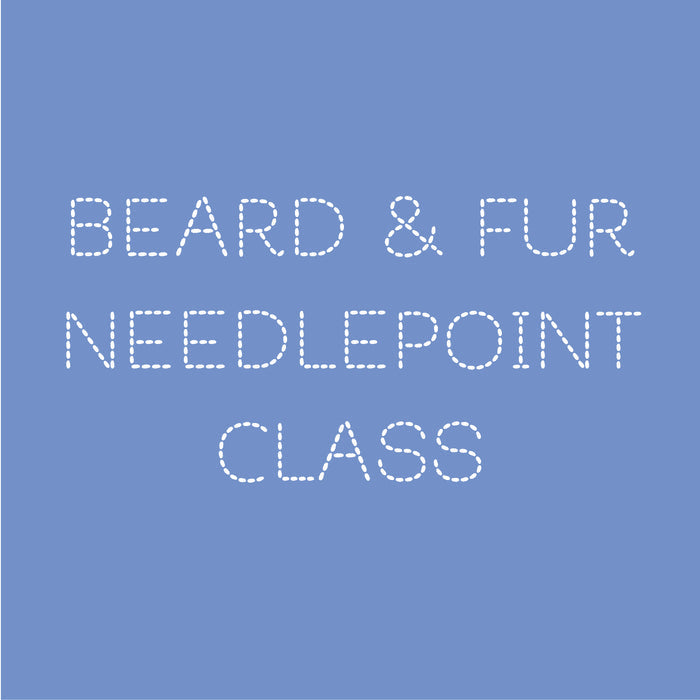 Needlepoint Class: Beard & Fur