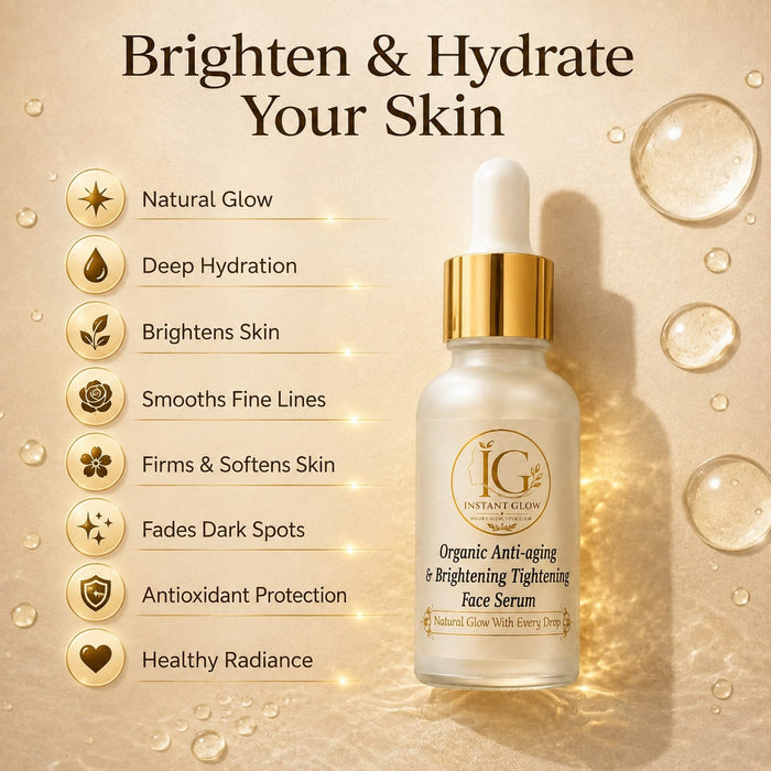 Organic Anti-Aging & Brightening Face Serum – Instant Glow & Skin Tightening - 30ml