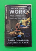 Unfuck Your Work: Make Paper W/O Selling Your Soul (Zine)